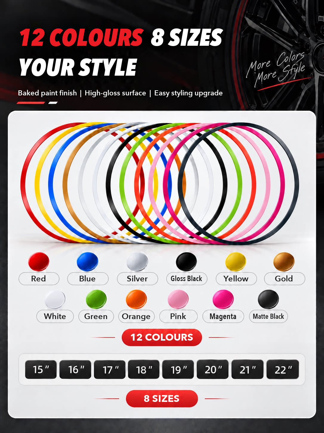 12 colours and 8 sizes from 15 to 22 inch – aluminium rim protector